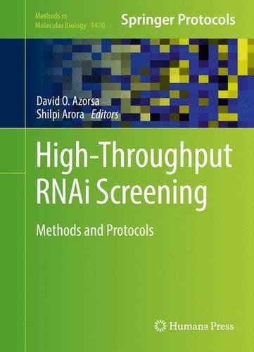 High-Throughput RNAi Screening: Methods and Protocols (Methods in Molecular Biology)