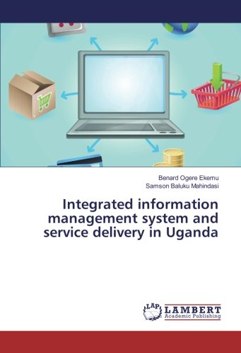Integrated information management system and service delivery in Uganda