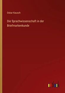 Die Sprachwissenschaft in der Briefmarkenkunde