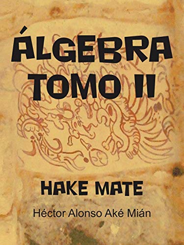 Álgebra Tomo II: Hake Mate