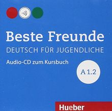 Beste Freunde A1/2: Deutsch für Jugendliche.Deutsch als Fremdsprache / Audio-CD zum Kursbuch