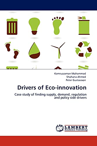 Drivers of Eco-innovation: Case study of finding supply, demand, regulation and policy side drivers