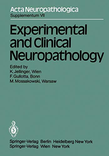 Experimental and Clinical Neuropathology: Proceedings of the First European Neuropathology Meeting, Vienna, May 6-8, 1980 (Acta Neuropathologica Supplementa, 7, Band 7)