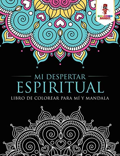 Mi Despertar Espiritual: Libro De Colorear Para Mí Y Mandala