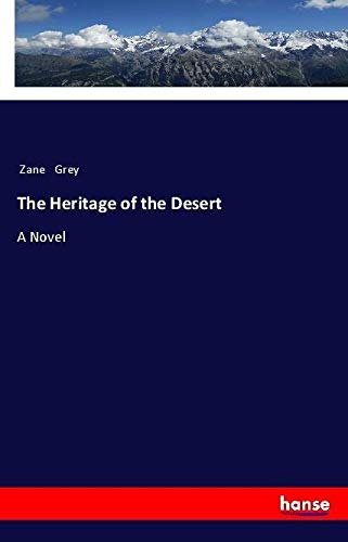 The Heritage of the Desert: A Novel