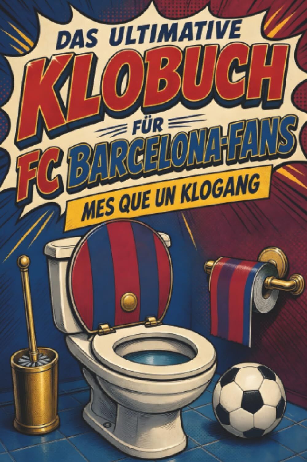 Das ultimative Klobuch für FC Barcelona-Fans