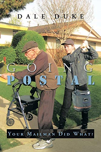 Going Postal: Your Mailman Did What?