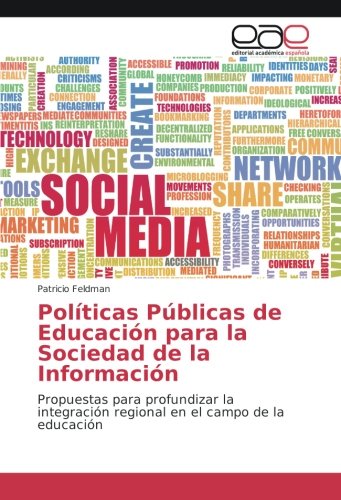 Políticas Públicas de Educación para la Sociedad de la Información: Propuestas para profundizar la integración regional en el campo de la educación