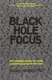 Black Hole Focus: How Intelligent People Can Create a Powerful Purpose for Their Lives