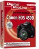 Das Profihandbuch zur Canon EOS 450D: Digital ProLine