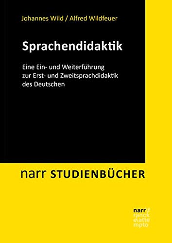Sprachendidaktik: Eine Ein- und Weiterführung zur Erst- und Zweitsprachdidaktik des Deutschen (Narr Studienbücher)