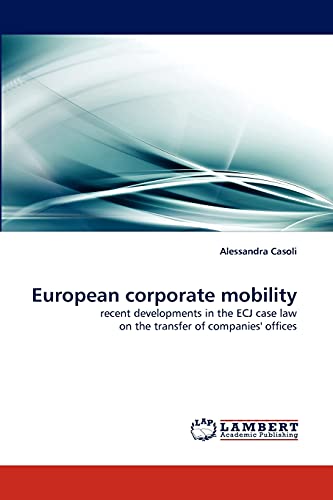 European corporate mobility: recent developments in the ECJ case law on the transfer of companies' offices