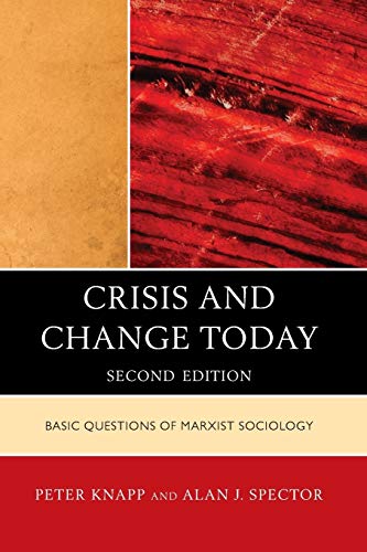 Crisis and Change Today: Basic Questions of Marxist Sociology: Basic Questions of Marxist Sociology, Second Edition