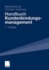 Handbuch Kundenbindungsmanagement: Strategien und Instrumente für ein erfolgreiches CRM