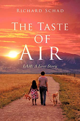 The Taste of Air: L.A.M: A Love Story
