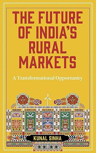 The Future of India's Rural Markets: A Transformational Opportunity