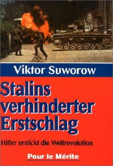 Stalins verhinderter Erstschlag: Hitler erstickt die Weltrevolution