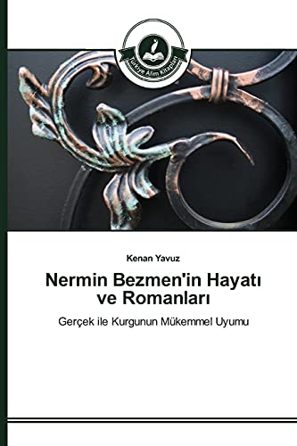 Nermin Bezmen'in Hayatı ve Romanları: Gerçek ile Kurgunun Mükemmel Uyumu
