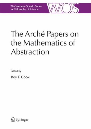 The Arché Papers on the Mathematics of Abstraction (The Western Ontario Series in Philosophy of Science)