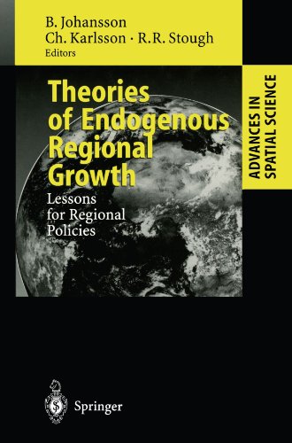 Theories of Endogenous Regional Growth: Lessons for Regional Policies (Advances in Spatial Science)