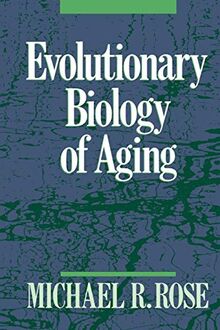 Evolutionary Biology of Aging