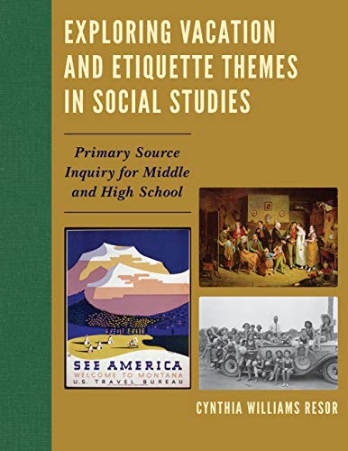 Exploring Vacation and Etiquette Themes in Social Studies: Primary Source Inquiry for Middle and High School