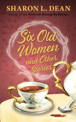 Six Old Women and Other Stories