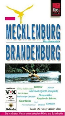 Wasserwandern Mecklenburg / Brandenburg. Die schönsten Wassertouren zwischen Müritz und Schorfheide