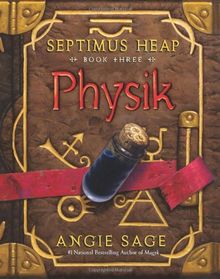 Septimus Heap, Book Three: Physik