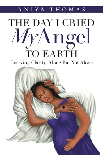 The Day I Cried My Angel To Earth