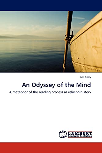 An Odyssey of the Mind: A metaphor of the reading process as reliving history