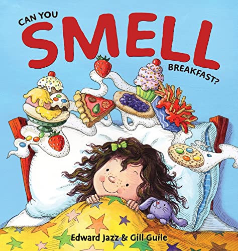Can You Smell Breakfast?: A Five Senses Book For Kids Series (Kids Food Book, Smell Kids Book) (5 Senses Books, Band 1)