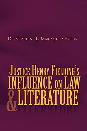 Justice Henry Fielding's Influence On Law And Literature