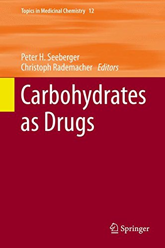 Carbohydrates as Drugs (Topics in Medicinal Chemistry)