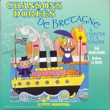 Chansons Dorees De Bretagne A Chanter Et A Danser