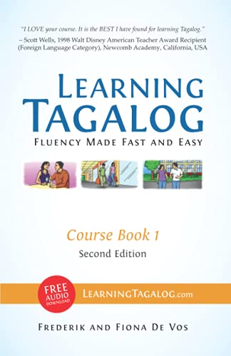 Learning Tagalog - Fluency Made Fast and Easy - Course Book 1 (Part of 7-Book Set) Color + Free Audio Download (Learning Tagalog Print Edition, Band 2)