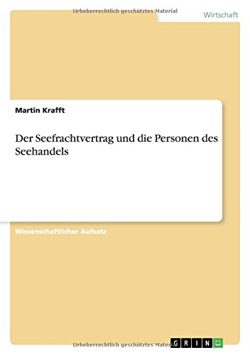Der Seefrachtvertrag und die Personen des Seehandels