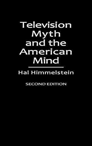 Television Myth and the American Mind: Second Edition