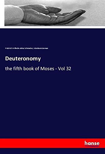 Deuteronomy: the fifth book of Moses - Vol 32