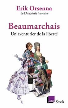 Beaumarchais : un aventurier de la liberté