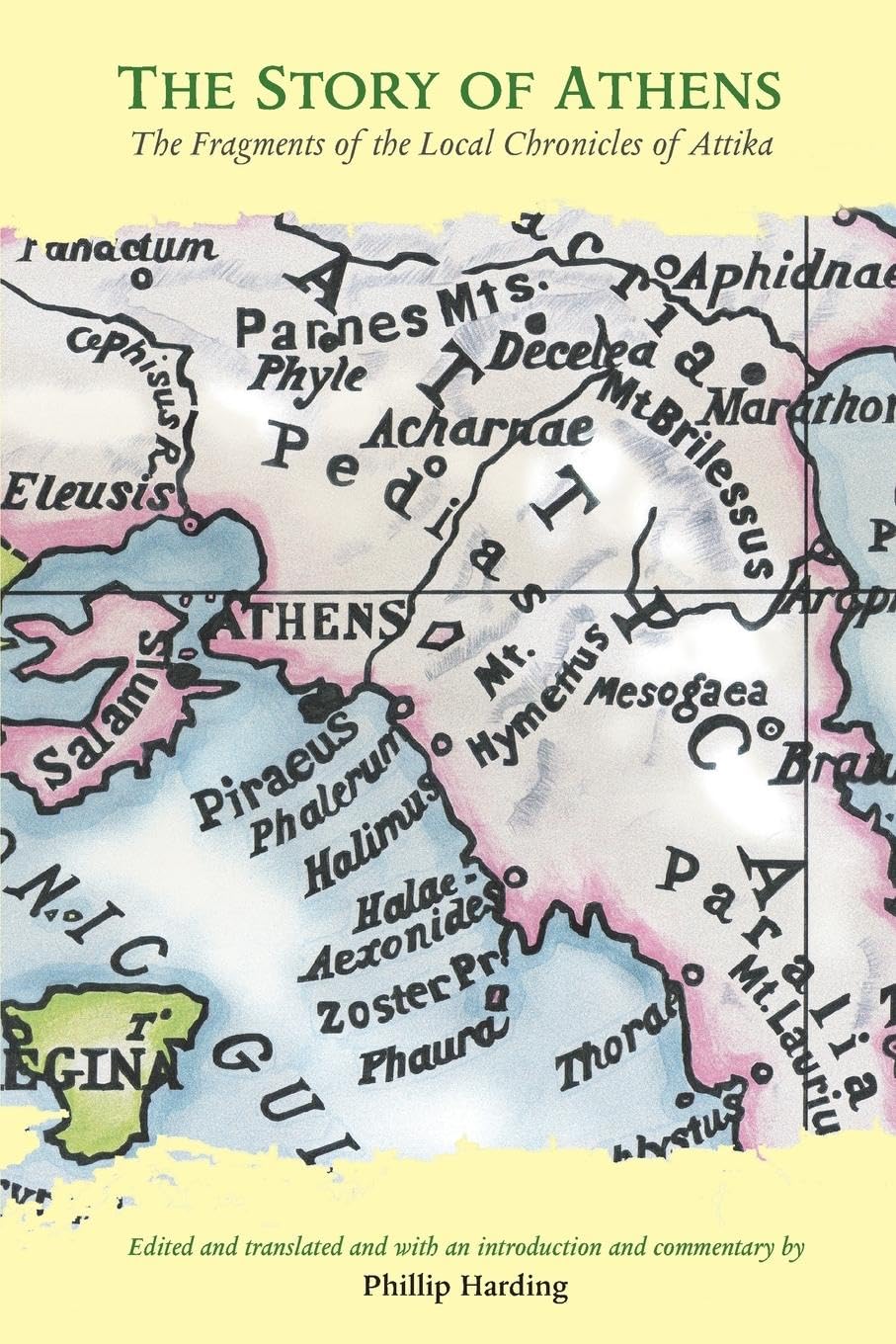 The Story of Athens: The Fragments of the Local Chronicles of Attika (Routledge Sourcebooks for the Ancient World)