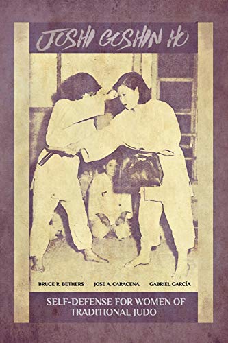 Jose Caracena Joshi Goshin Ho, Self-Defense For Women Of Traditional Judo