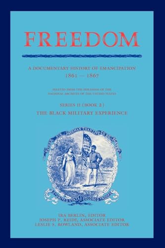 Freedom: A Documentary History of Emancipation, 1861-1867 - Book 2