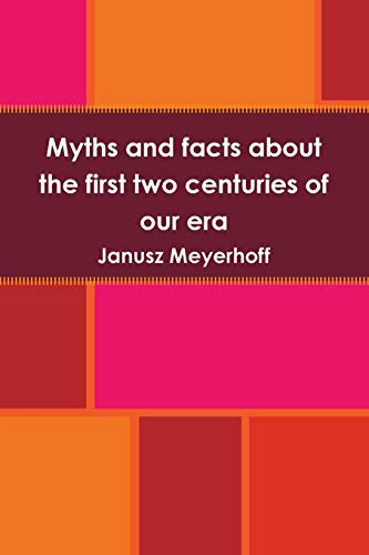 Myths and facts about the first two centuries of our era