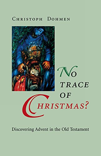 No Trace of Christmas?: Discovering Advent in the Old Testament (Advent/Christmas)