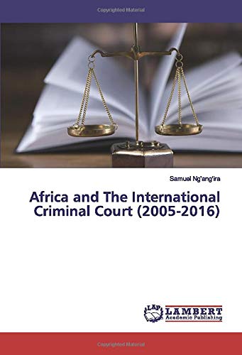 Africa and The International Criminal Court (2005-2016)