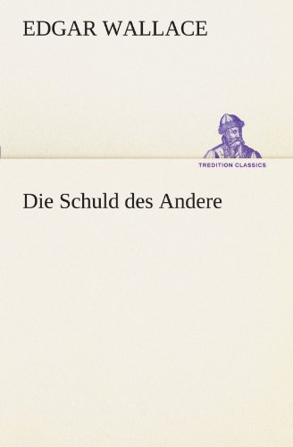 Die Schuld des Andere (TREDITION CLASSICS)