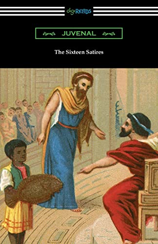 . Juvenal The Sixteen Satires