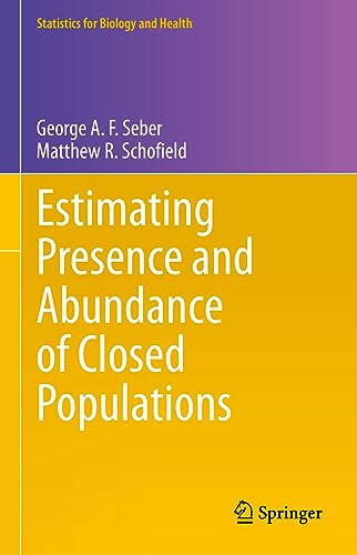 Estimating Presence and Abundance of Closed Populations (Statistics for Biology and Health)