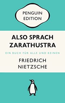 Also sprach Zarathustra: Ein Buch für Alle und Keinen - Penguin Edition (Deutsche Ausgabe) – Die kultige Klassikerreihe – ausgezeichnet mit dem German Brand Award 2022